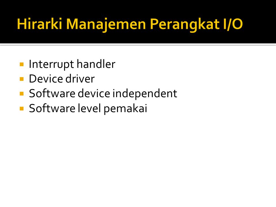 Hirarki Manajemen Perangkat I/O