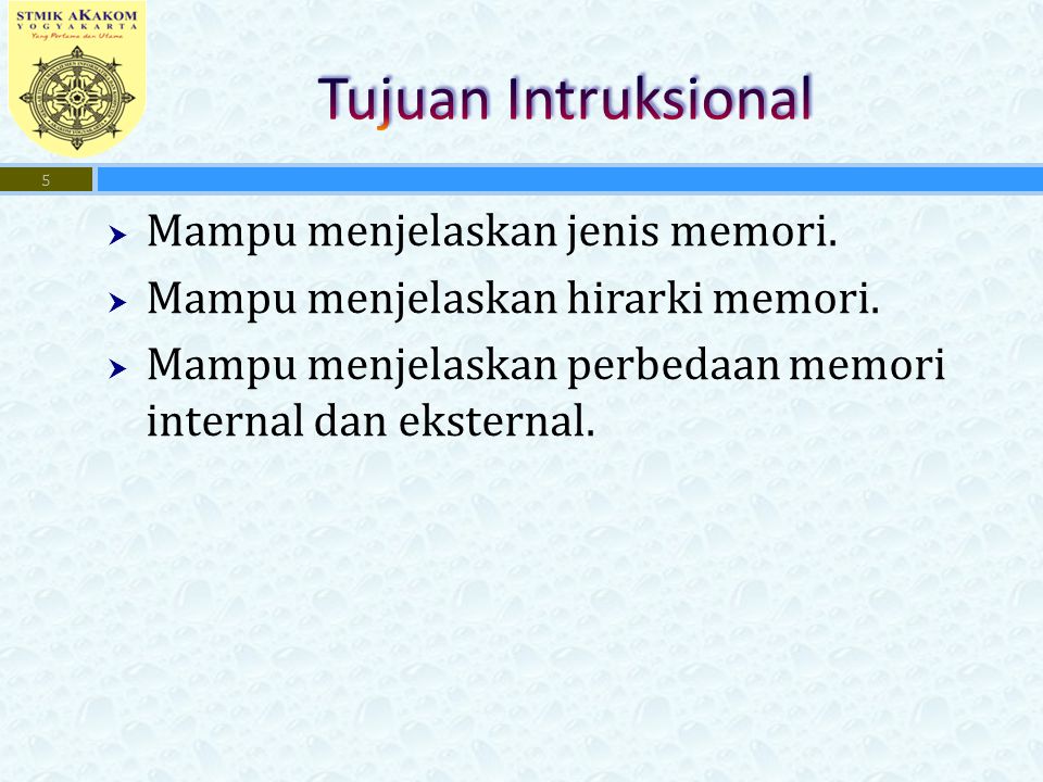 Tujuan Intruksional Mampu menjelaskan jenis memori.
