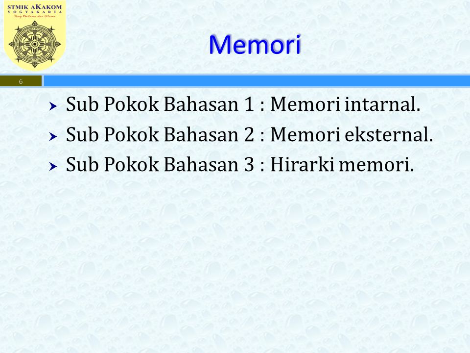 Memori Sub Pokok Bahasan 1 : Memori intarnal.