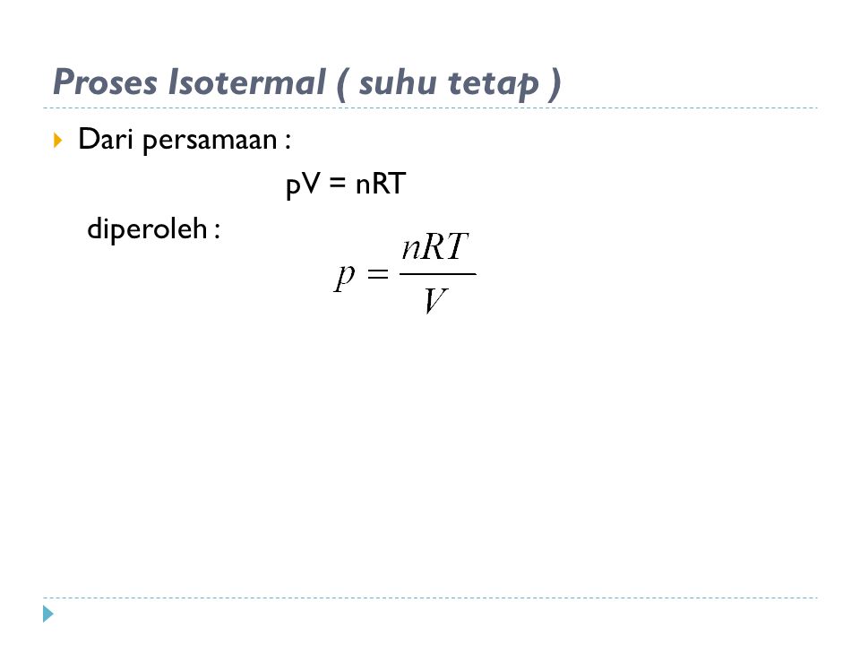 Proses Isotermal ( suhu tetap )