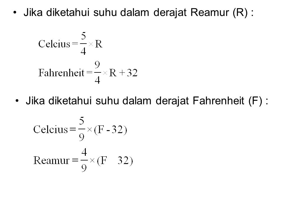 Jika diketahui suhu dalam derajat Reamur (R) :