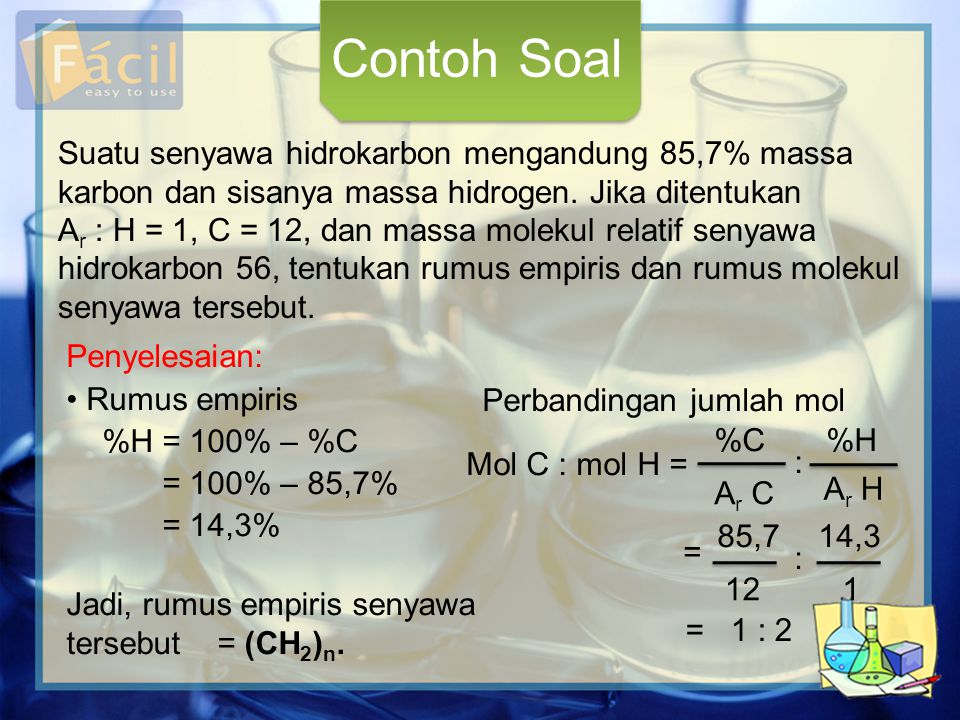 Contoh Soal Suatu senyawa hidrokarbon mengandung 85,7% massa karbon dan sisanya massa hidrogen. Jika ditentukan.