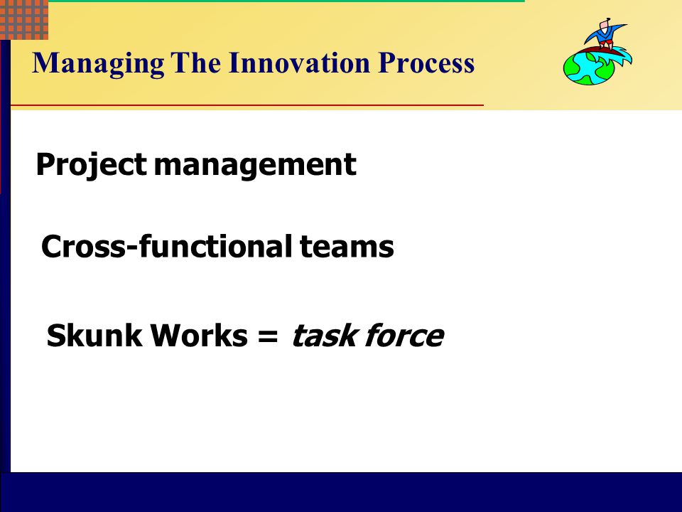 Managing The Innovation Process