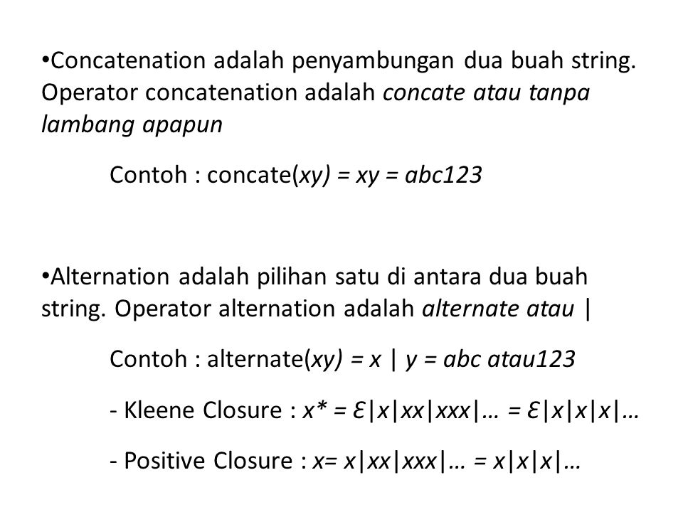 Concatenation adalah penyambungan dua buah string