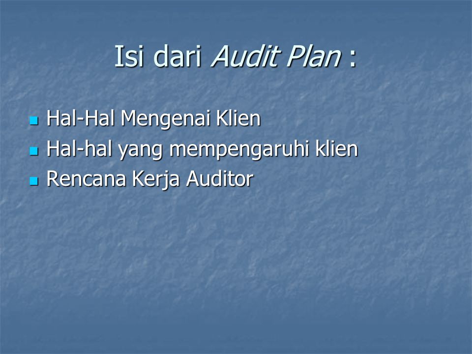 Isi dari Audit Plan : Hal-Hal Mengenai Klien