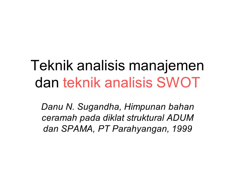Teknik analisis manajemen dan teknik analisis SWOT