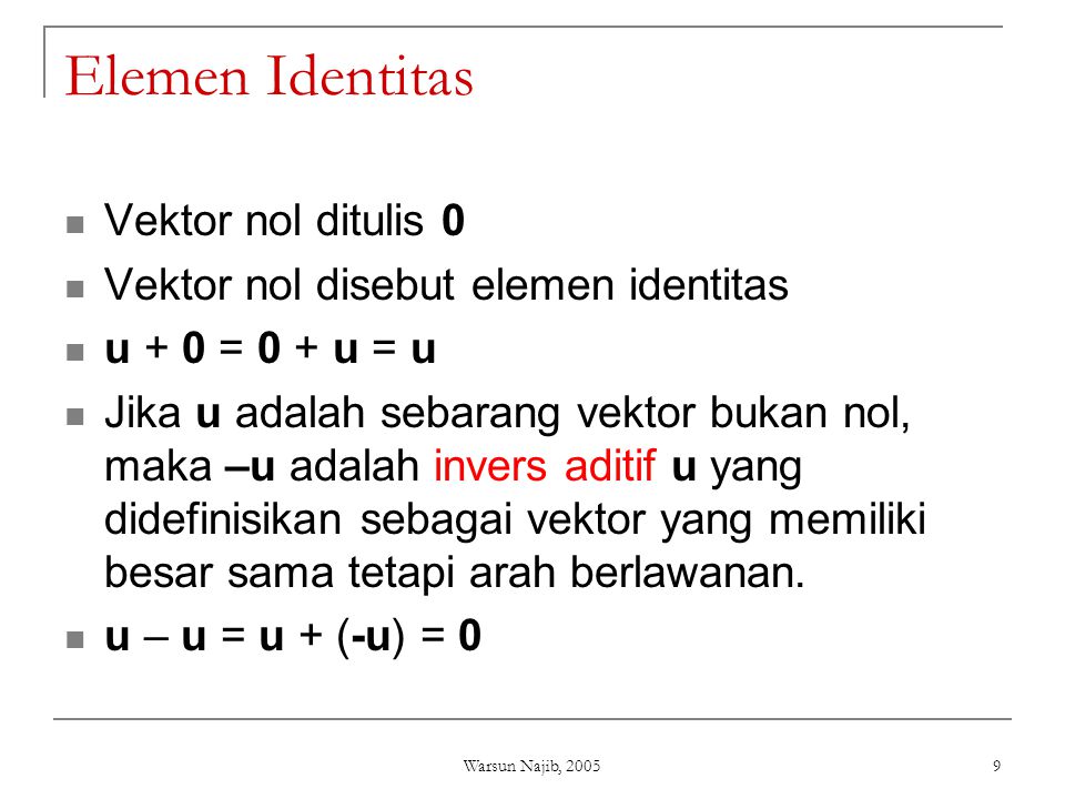 Elemen Identitas Vektor nol ditulis 0