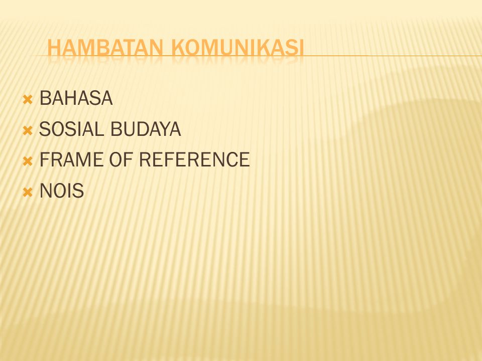HAMBATAN KOMUNIKASI BAHASA SOSIAL BUDAYA FRAME OF REFERENCE NOIS