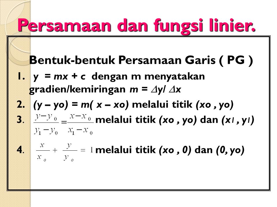 Persamaan dan fungsi linier.