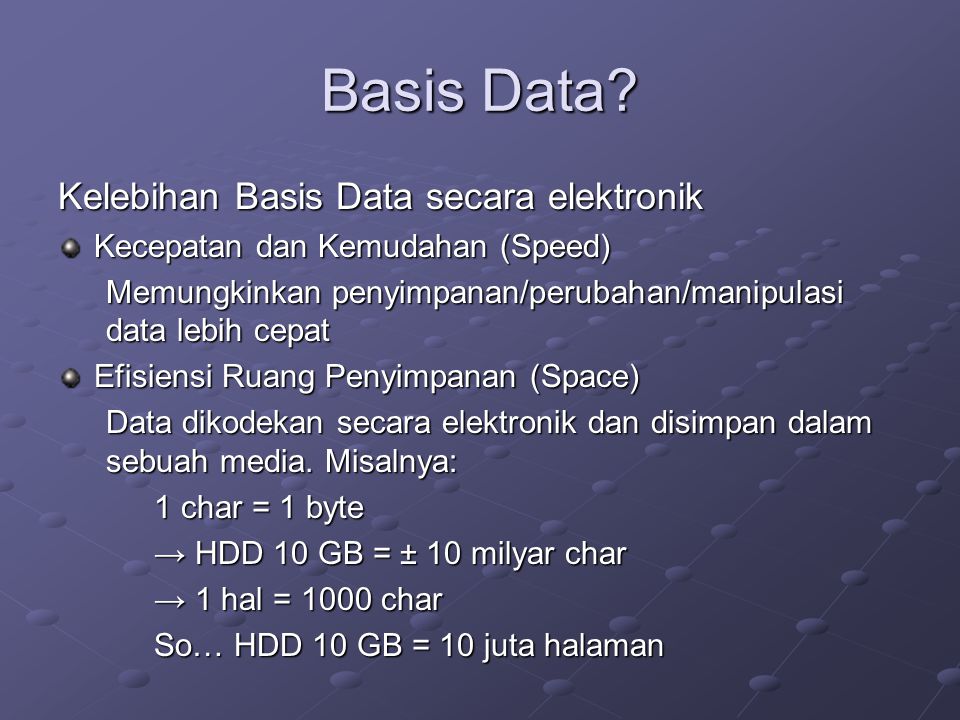 Basis Data Kelebihan Basis Data secara elektronik
