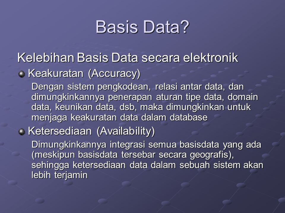 Basis Data Kelebihan Basis Data secara elektronik