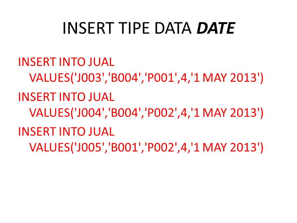 INSERT TIPE DATA DATE
