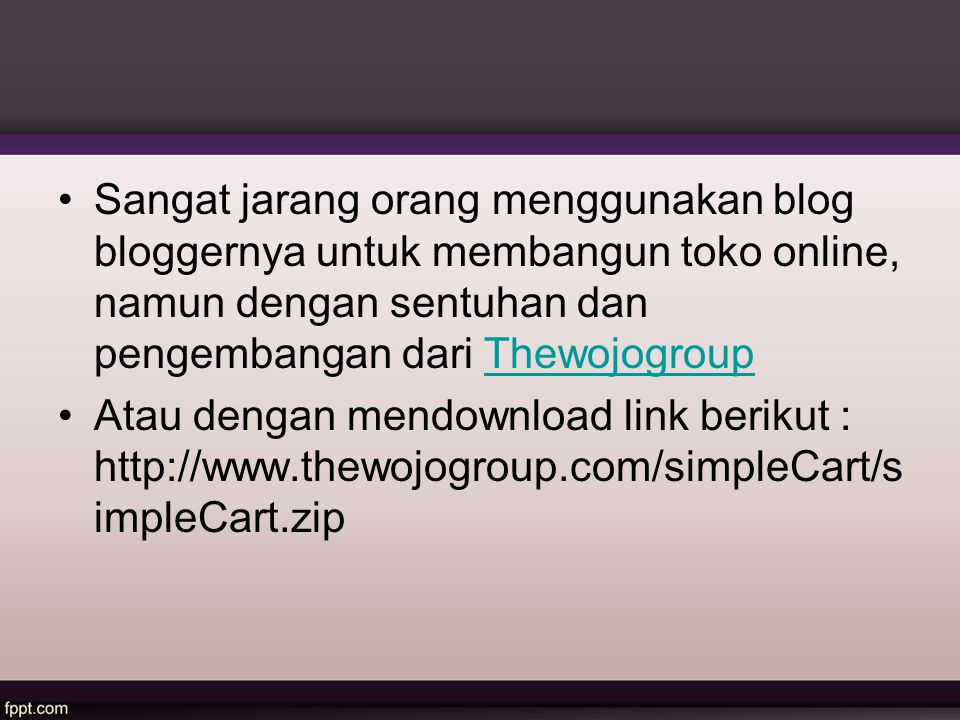 Sangat jarang orang menggunakan blog bloggernya untuk membangun toko online, namun dengan sentuhan dan pengembangan dari Thewojogroup
