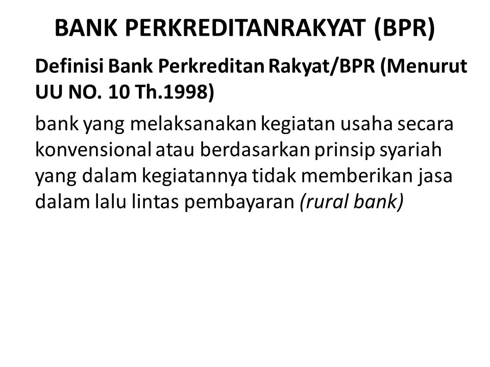 BANK PERKREDITANRAKYAT (BPR)