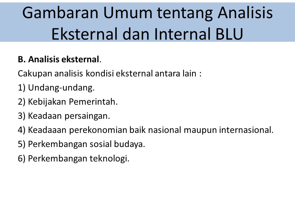 Gambaran Umum tentang Analisis Eksternal dan Internal BLU