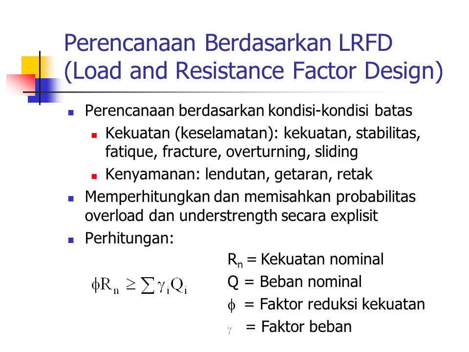 Perencanaan Berdasarkan LRFD (Load and Resistance Factor Design)