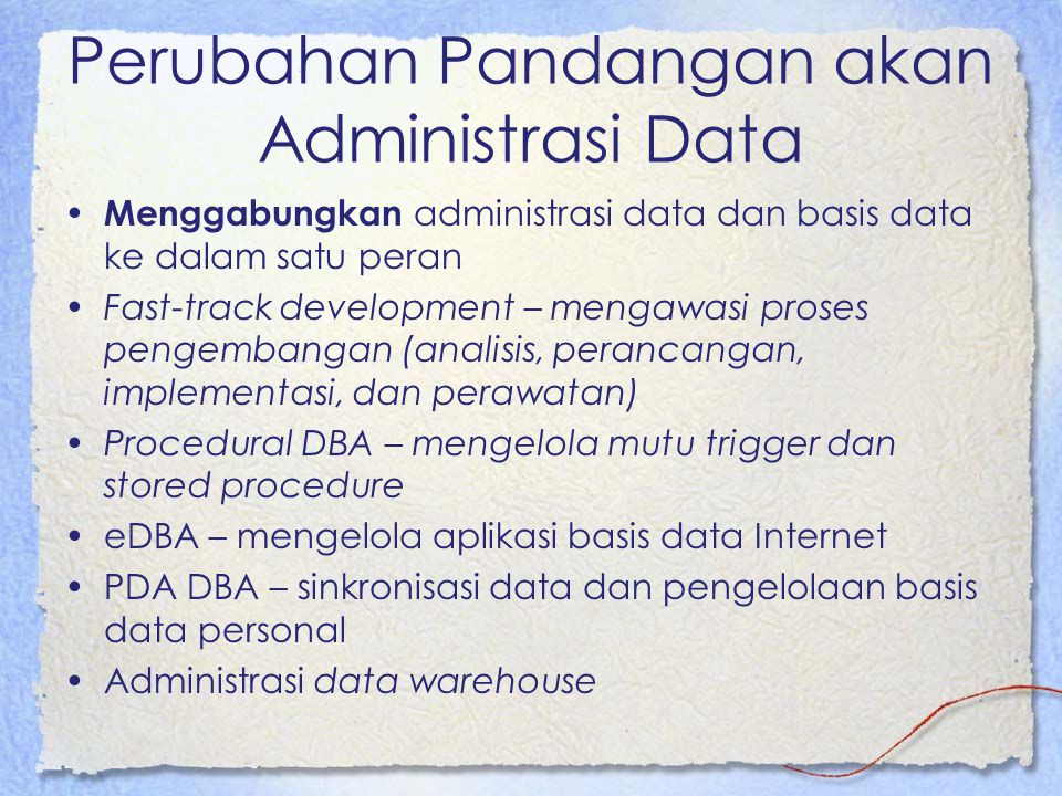 Perubahan Pandangan akan Administrasi Data