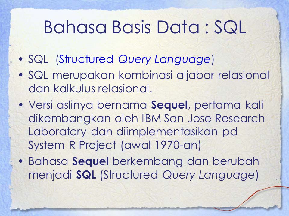 Bahasa Basis Data : SQL SQL (Structured Query Language)