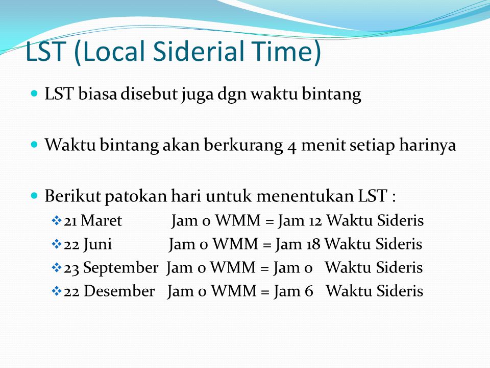 LST (Local Siderial Time)