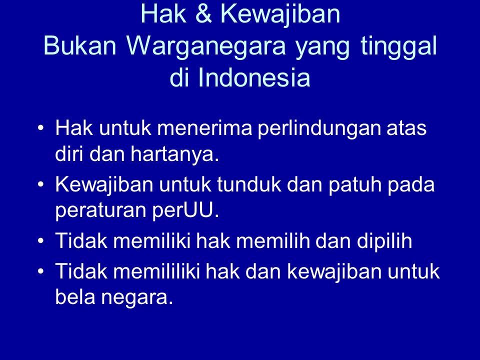 Hak & Kewajiban Bukan Warganegara yang tinggal di Indonesia