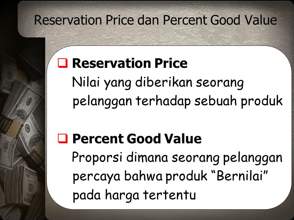 Reservation Price dan Percent Good Value