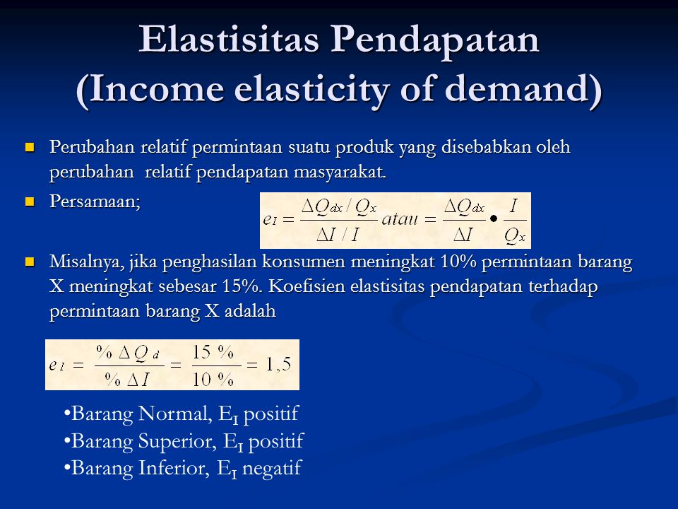 Elastisitas Pendapatan (Income elasticity of demand)
