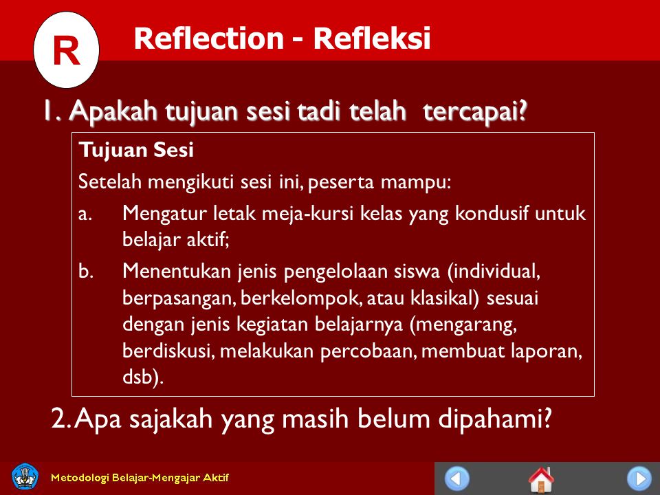 R Reflection - Refleksi 1. Apakah tujuan sesi tadi telah tercapai