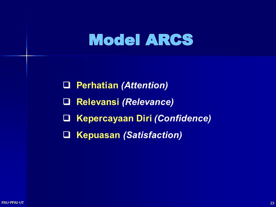 Model ARCS q Perhatian (Attention) q Relevansi (Relevance)