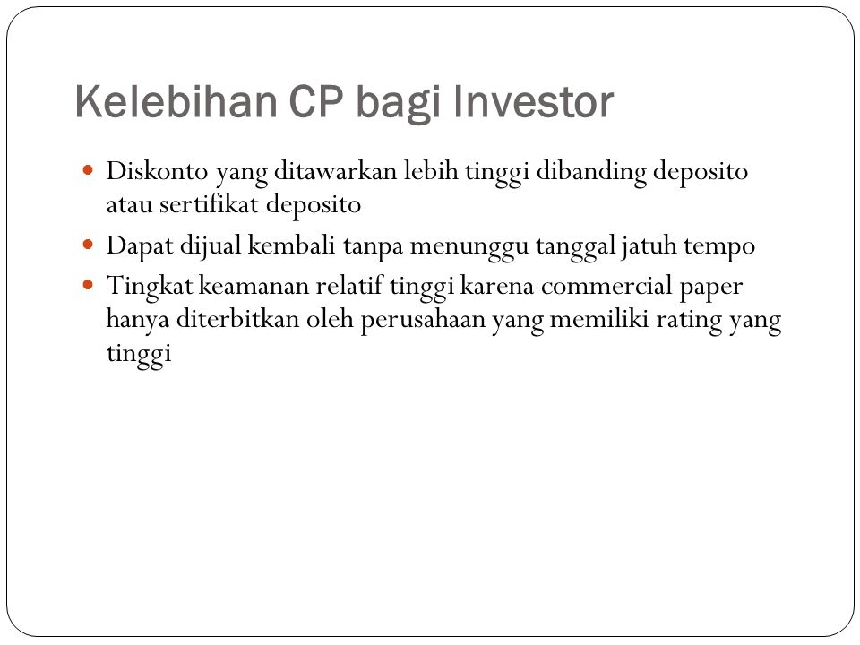 Kelebihan CP bagi Investor