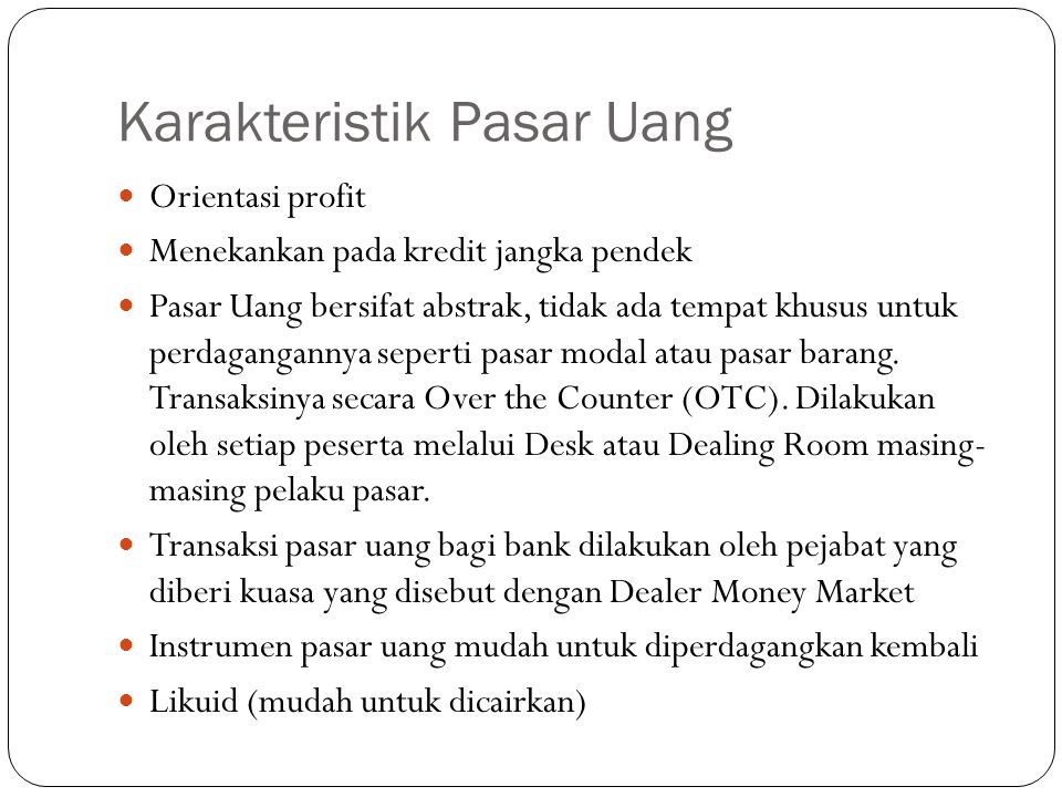 Karakteristik Pasar Uang