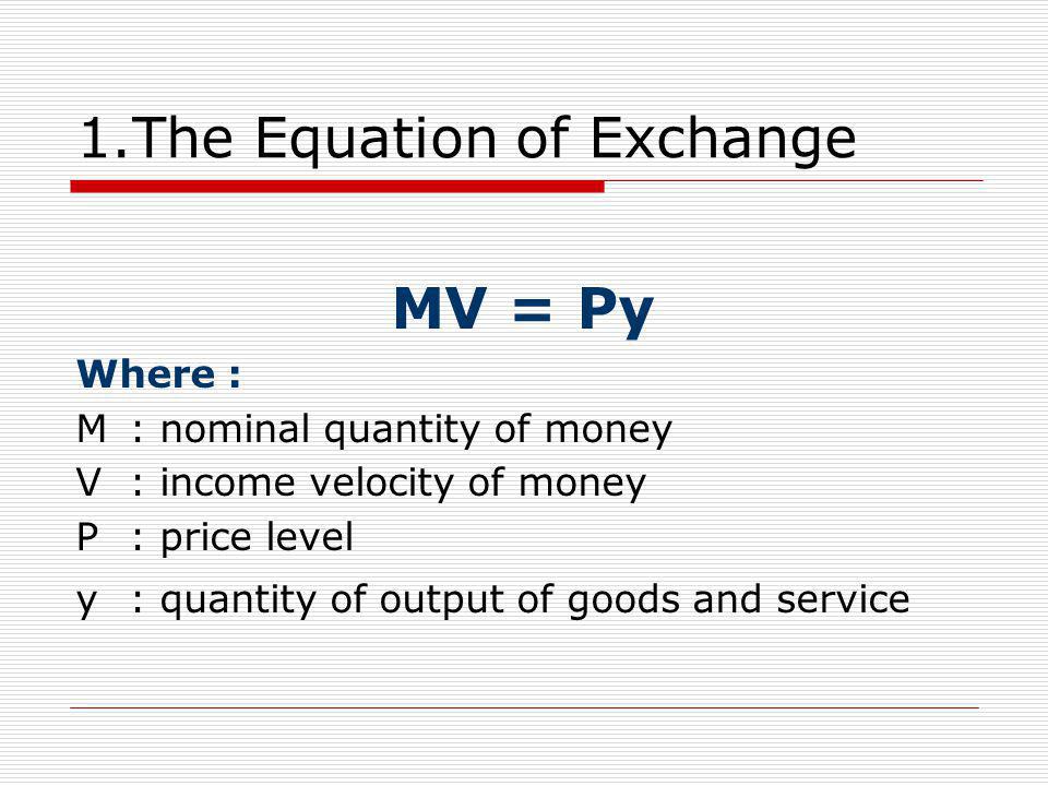 1.The Equation of Exchange