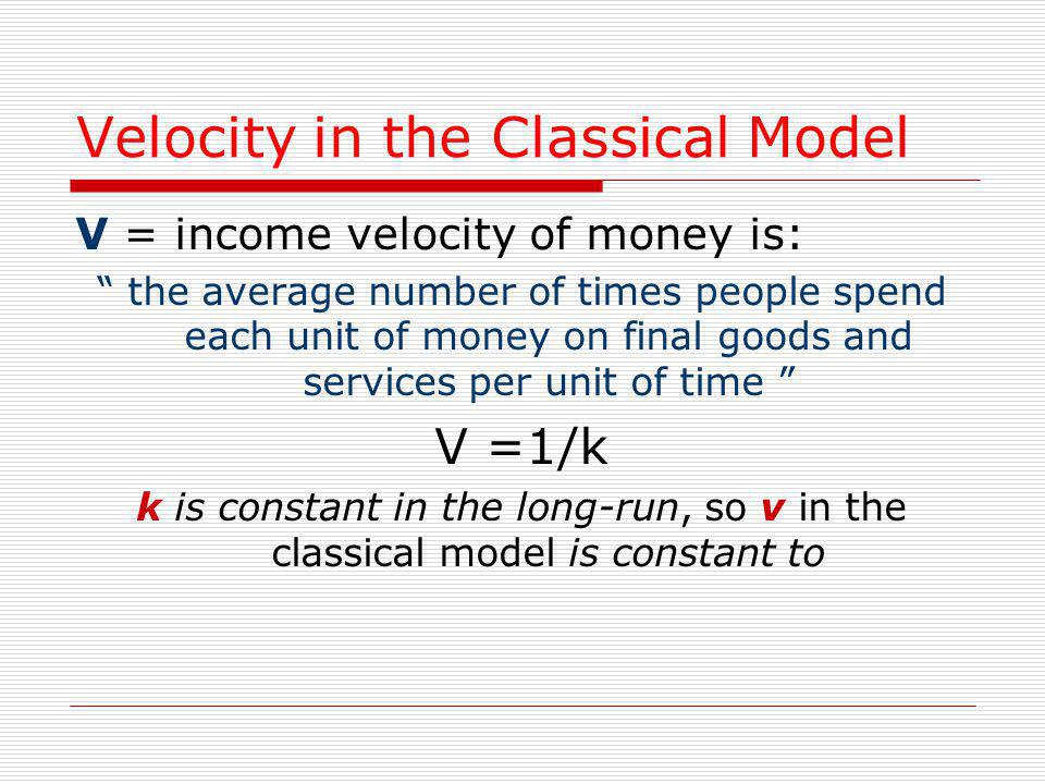 Velocity in the Classical Model