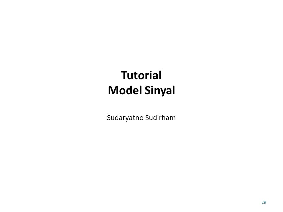 Tutorial Model Sinyal Sudaryatno Sudirham
