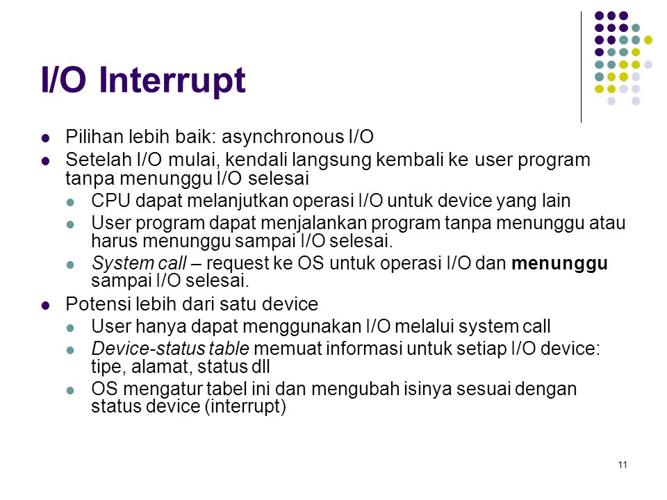 I/O Interrupt Pilihan lebih baik: asynchronous I/O