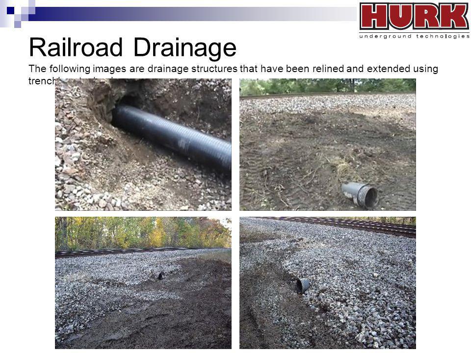 Railroad Drainage The following images are drainage structures that have been relined and extended using trenchless technology.