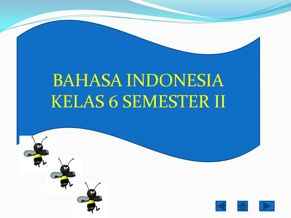 BAHASA INDONESIA KELAS 6 SEMESTER II