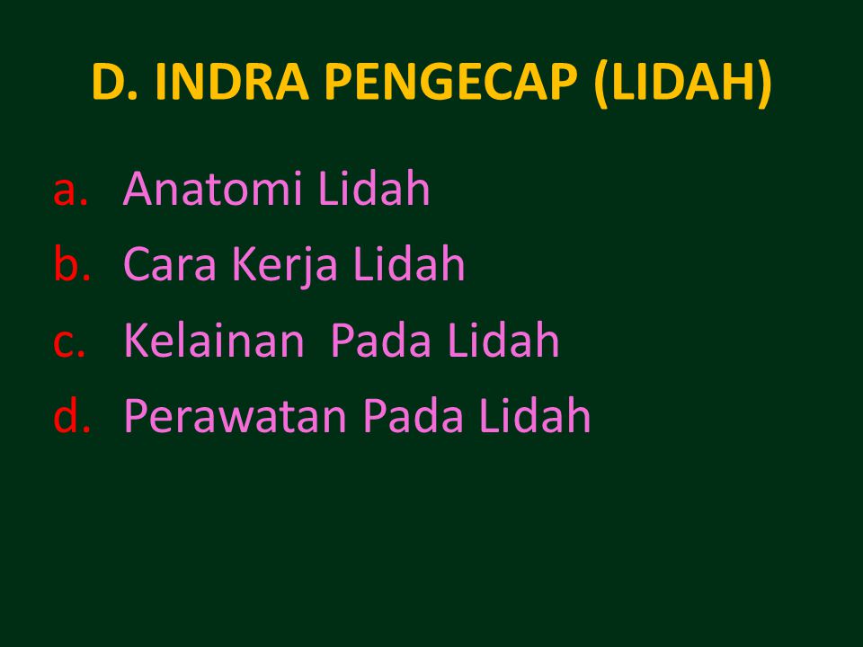 D. INDRA PENGECAP (LIDAH)