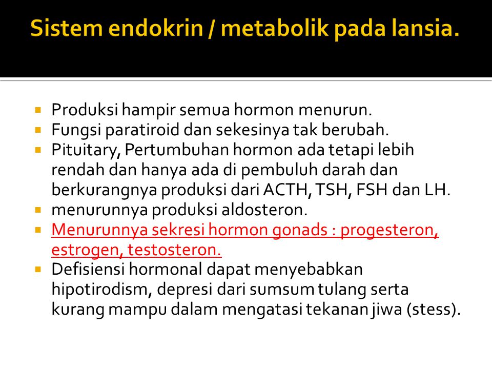 Sistem endokrin / metabolik pada lansia.