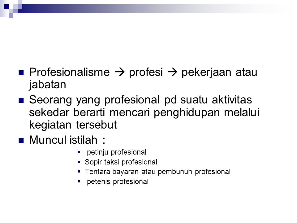 Profesionalisme  profesi  pekerjaan atau jabatan