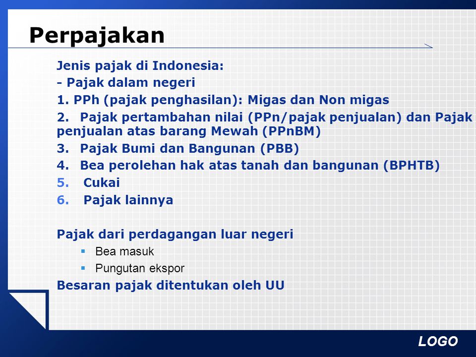 Perpajakan Jenis pajak di Indonesia: - Pajak dalam negeri