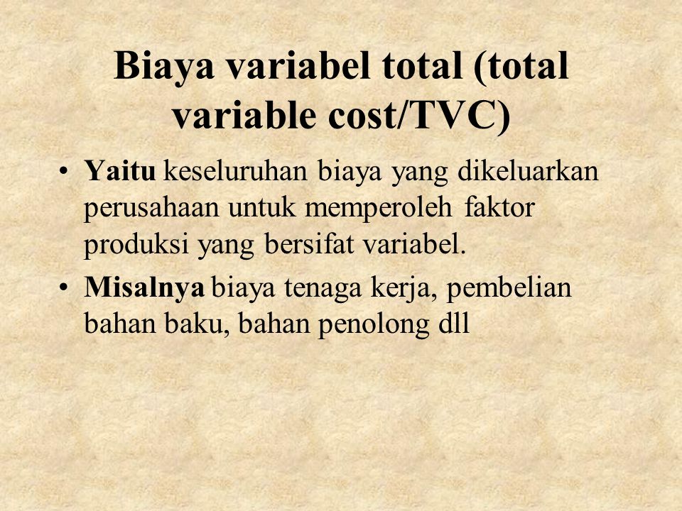 Biaya variabel total (total variable cost/TVC)
