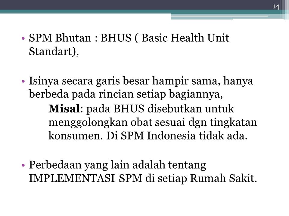 SPM Bhutan : BHUS ( Basic Health Unit Standart),
