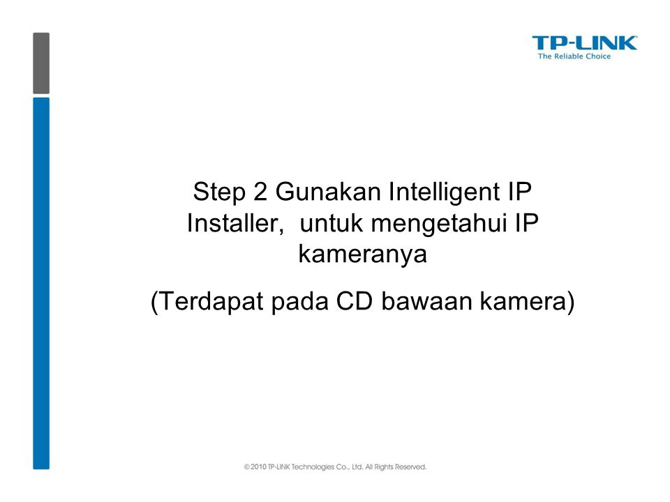 Step 2 Gunakan Intelligent IP Installer, untuk mengetahui IP kameranya