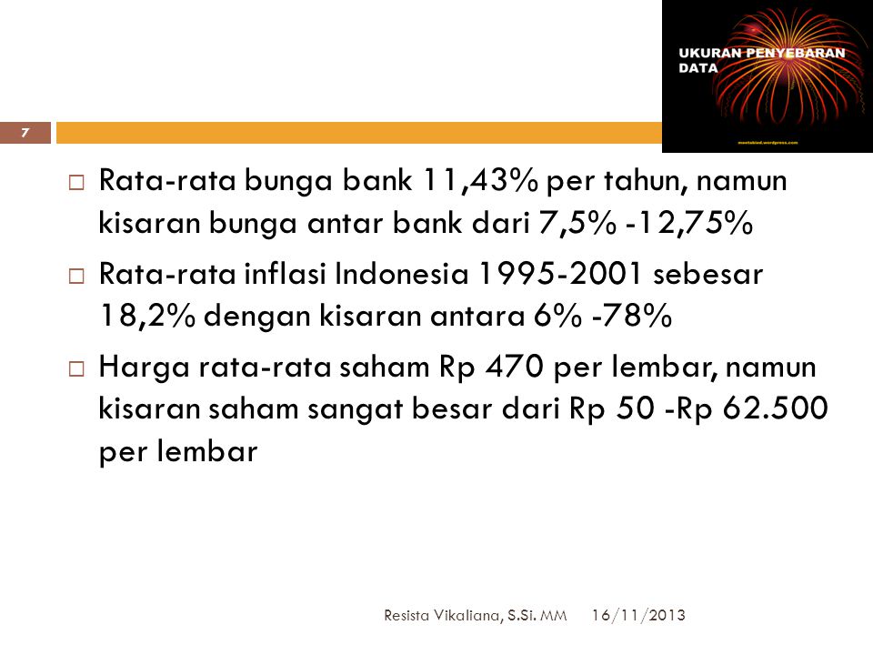 Rata-rata bunga bank 11,43% per tahun, namun kisaran bunga antar bank dari 7,5% -12,75%