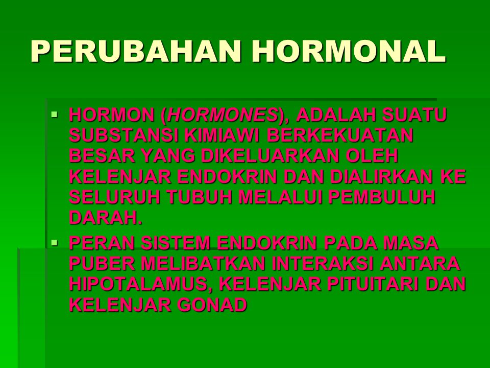 PERUBAHAN HORMONAL