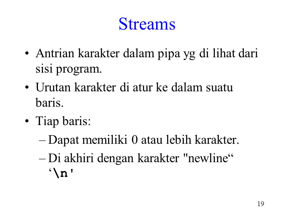 Streams Antrian karakter dalam pipa yg di lihat dari sisi program.