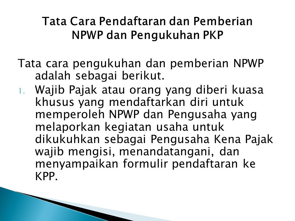 Tata Cara Pendaftaran dan Pemberian NPWP dan Pengukuhan PKP
