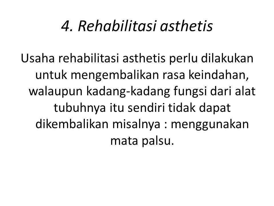 4. Rehabilitasi asthetis
