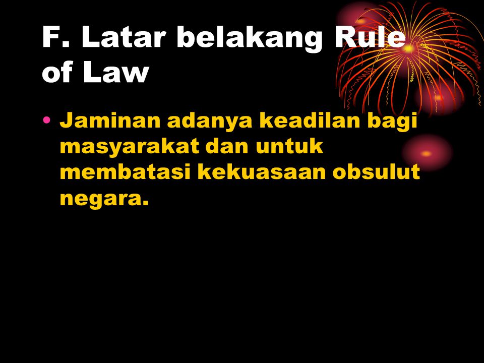 F. Latar belakang Rule of Law