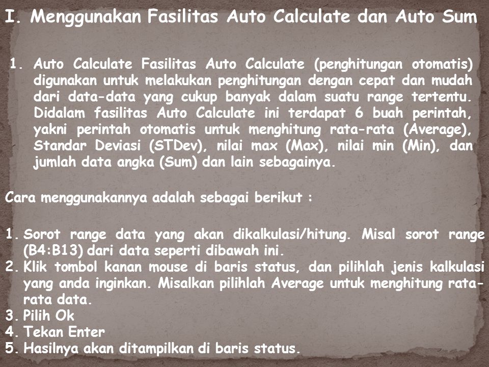 I. Menggunakan Fasilitas Auto Calculate dan Auto Sum